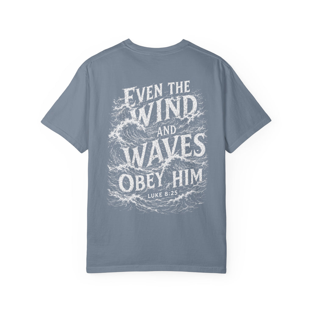 Truewater Even The Wind And Waves Obey Him Tee