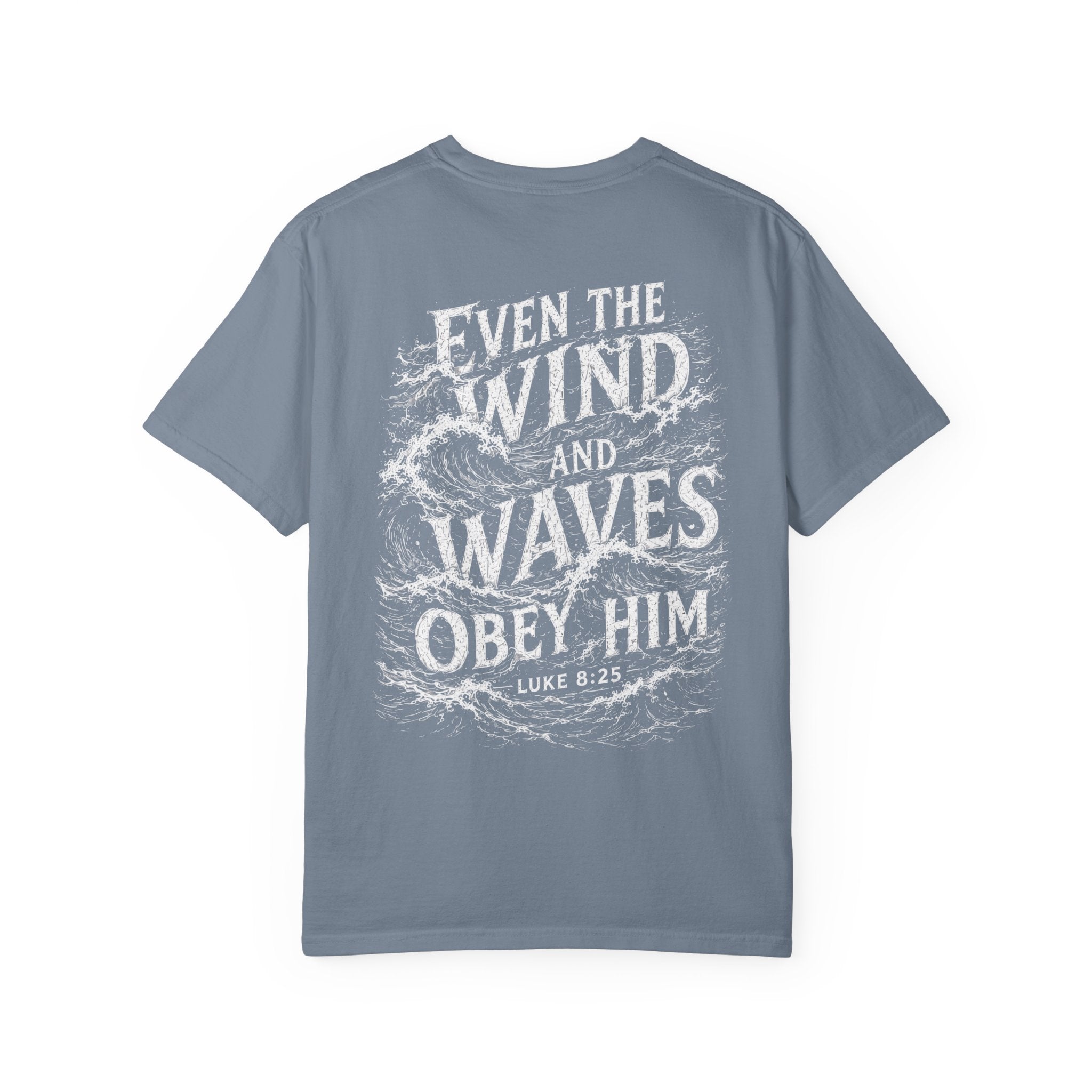 Truewater Even The Wind And Waves Obey Him Tee